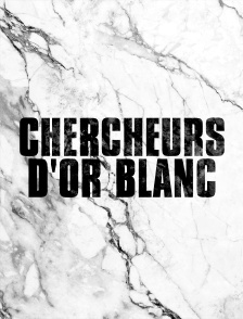 Chercheurs d'or blanc
