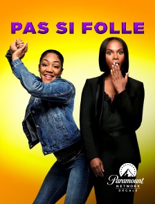 Paramount Network Décalé - Pas si folle