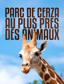 100 jours avec les animaux de Cerza, le plus grand zoo de Normandie