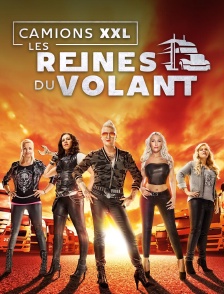 Camions XXL : les reines du volant