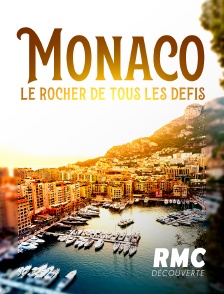 Monaco, le rocher de tous les défis