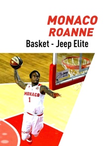 Basket-ball : Jeep Elite - Monaco / Roanne