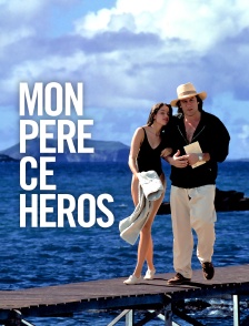 Mon père, ce héros