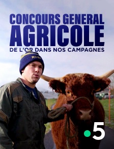 France 5 - Concours général agricole, de l'or dans nos campagnes