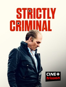 CINE+ Frisson - Strictly Criminal