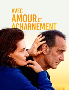 Avec amour et acharnement