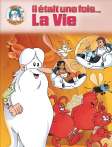 Il était une fois... la vie