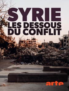 Arte - Syrie : Les dessous du conflit en replay