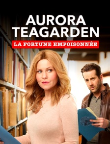 Aurora Teagarden : La fortune empoisonnée