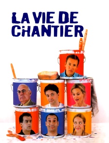 La vie de chantier