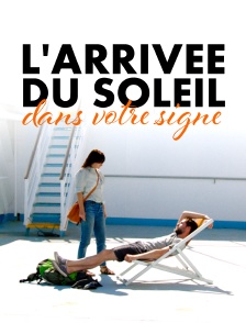 L'arrivée du soleil dans votre signe
