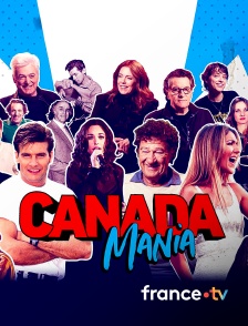 france.tv - Canada Mania