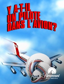 Paramount Network - Y a-t-il un pilote dans l'avion ?