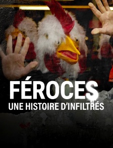 Féroces, une histoire d'infiltrés