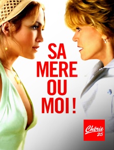 Chérie 25 - Sa mère ou moi !