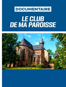 Le club de ma paroisse