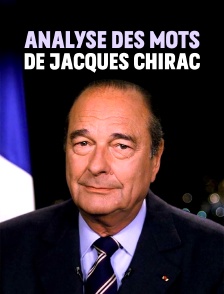 Analyse des mots de Jacques Chirac