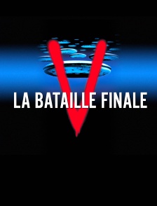 V : la bataille finale