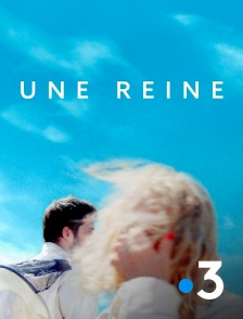 France 3 - Une reine