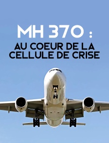 MH 370 : au coeur de la cellule de crise