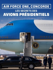 Air Force One, Concorde : les secrets des avions présidentiels