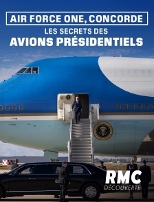 RMC Découverte - Air Force One, Concorde : les secrets des avions présidentiels