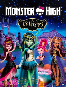 Monster High : 13 souhaits