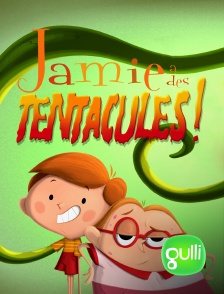 Gulli - Jamie a des tentacules en replay