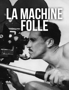 La machine folle