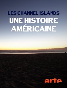 Les Channel Islands, une histoire américaine