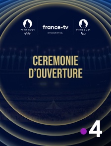 France 4 - Jeux Olympiques de Paris 2024 : Cérémonie d'ouverture