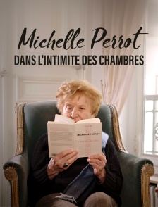 Michelle Perrot, dans l'intimité des chambres