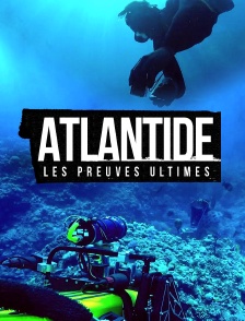 Atlantide : les preuves ultimes