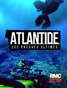 RMC Story - Atlantide : les preuves ultimes