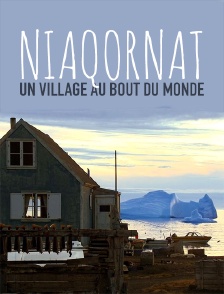 Niaqornat, un village au bout du monde
