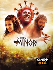 CINÉ Cinéma - Sa majesté Minor