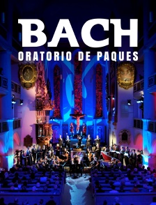 Bach : Oratorio de Pâques