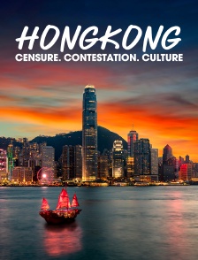 Hongkong : Censure. Contestation. Culture