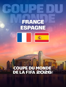 France / Espagne : Demi-finale de Coupe du monde FIFA 2026 - Football