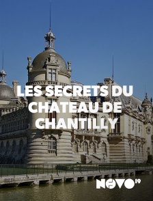 NOVO19 - Les secrets du château de Chantilly