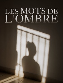 Les mots de l'ombre