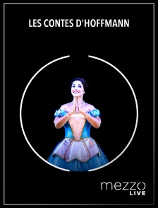 Mezzo Live HD - Les contes d'Hoffmann en replay