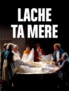 Lâche ta mère