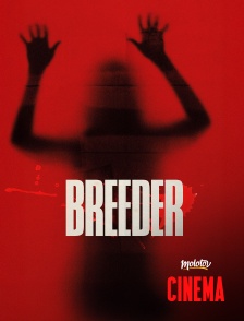 Molotov Channels Cinéma - Breeder