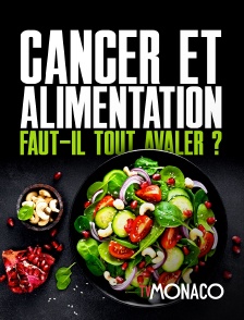 TV Monaco - Cancer et alimentation, faut-il tout avaler ?