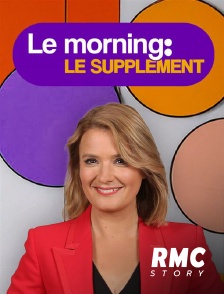 RMC Story - Le morning - le supplément