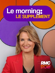 RMC Story - Le morning - le supplément
