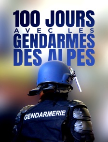 100 jours avec les gendarmes des Alpes