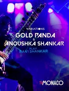 TV Monaco - Gold Panda et Anoushka Shankar jouent Ravi Shankar