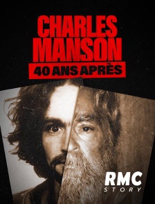 RMC Story - Charles Manson : 40 ans après